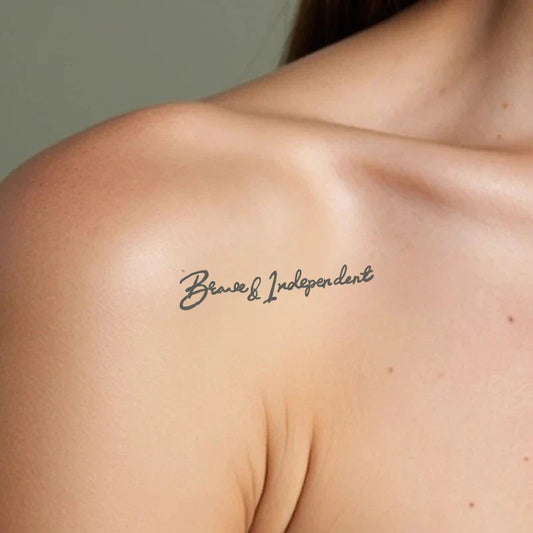 Brave And Independent Tattoo