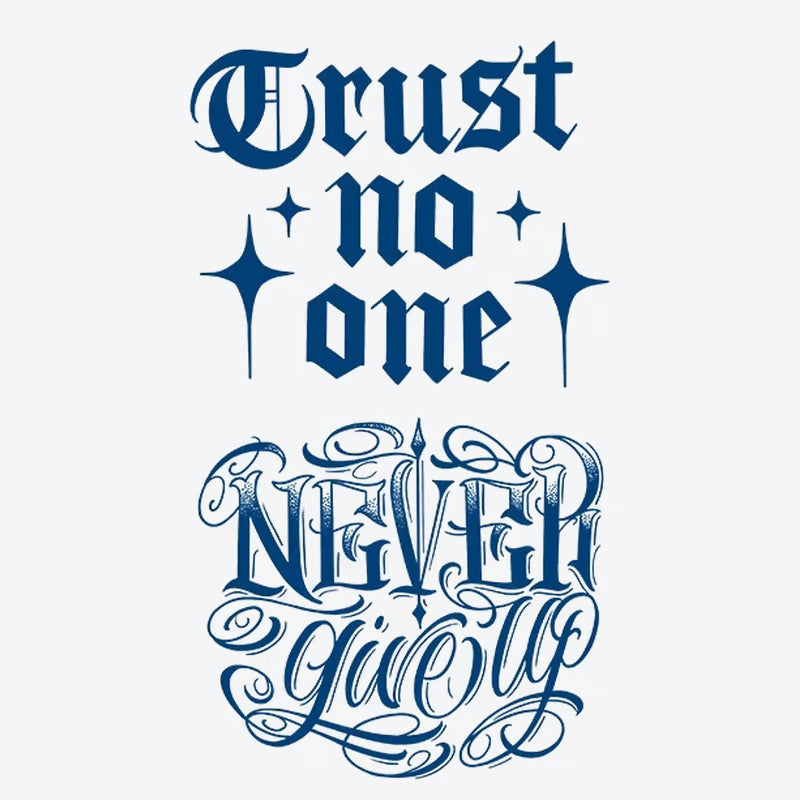 Trust No One Never Give Up Tattoo
