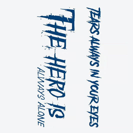 Tears Hero Alone Tattoo