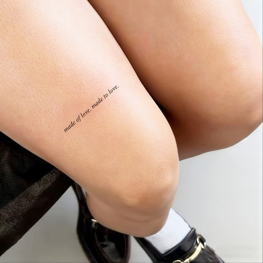 Made Of Love, Made To Love Tattoo