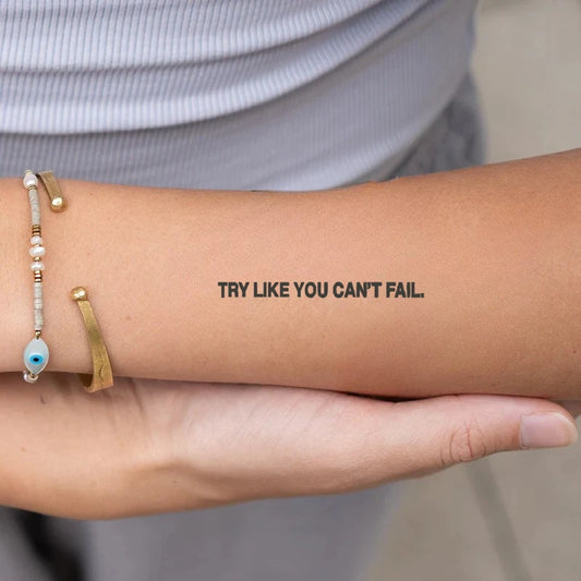 Try Like You Can't Fail Tattoo